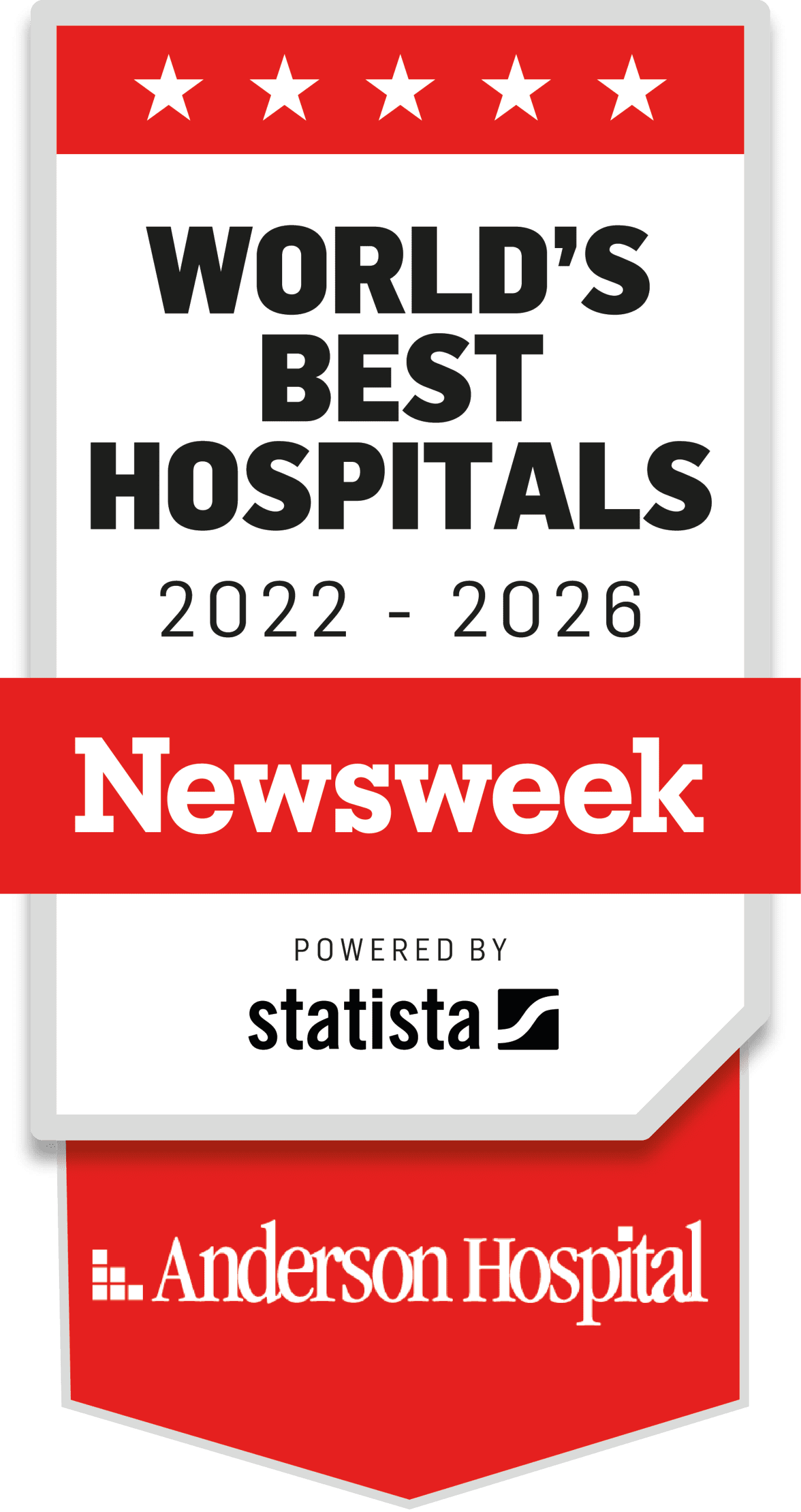 A badge displaying World’s Best Hospitals 2022–2026 Newsweek powered by Statista with the Anderson Hospital logo at the bottom and five white stars at the top on a red background.