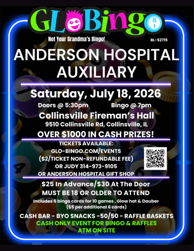 A colorful flyer for Glo Bingo by Anderson Hospital Auxiliary on July 18, 2026 at Collinsville Firemans Hall, featuring bingo details, ticket info, cash prizes, and additional event activities.